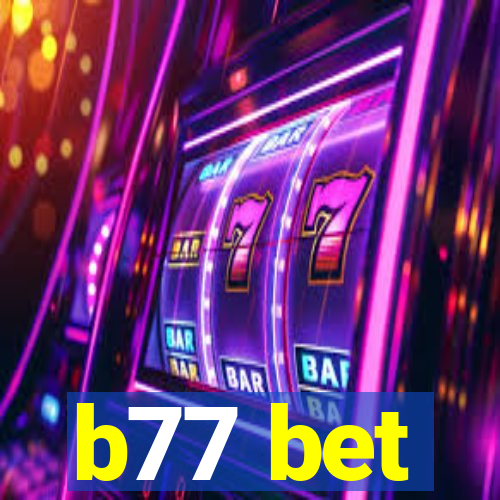 b77 bet